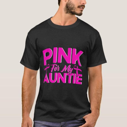 Pink For My Auntie Pink Breast Cancer Awareness T_Shirt