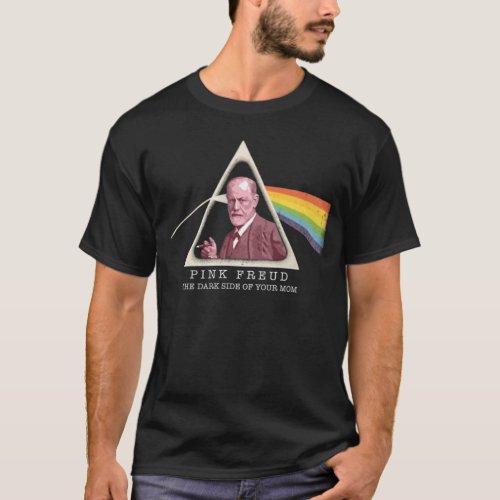 Pink Freud Dark Side Of Your Mom T_Shirt