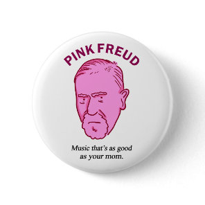 Pink Freud Funny Music Psychology Pun Button Pin