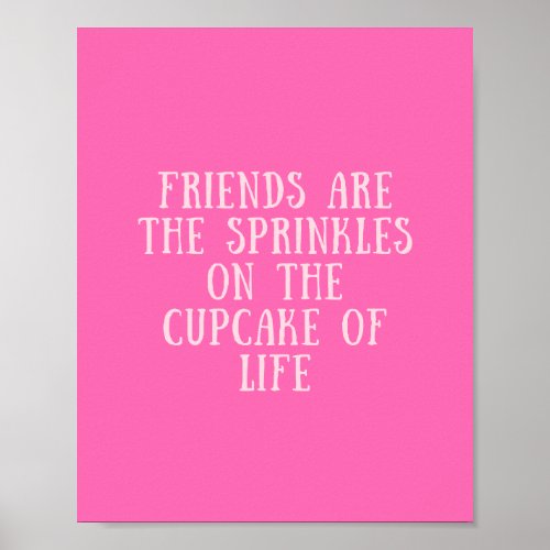 Pink Friendship Quote  Poster
