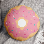 Pink Frosted Sprinkles Doughnut Round Pillow<br><div class="desc">Cute and funny doughnut design perfect for baby nurseries,  kids playrooms,  teen bedrooms,  student dorms and more!</div>