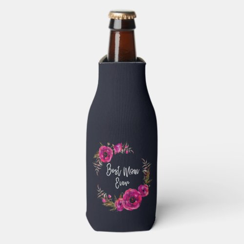 Pink Fuchsia Floral Poppies Wreath Best Mom Ever Bottle Cooler