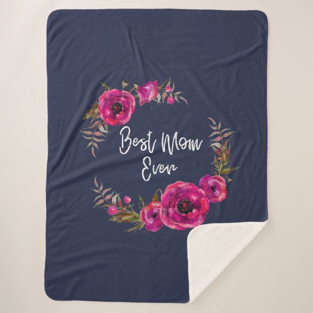 Pink Fuchsia Floral Poppies Wreath Best Mom Ever Sherpa Blanket (Front)