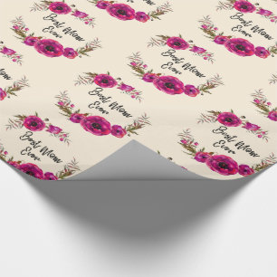 Pink Fuchsia Floral Poppies Wreath Best Mom Ever Wrapping Paper