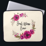 Pink Fuchsia Poppies  Best Mom Ever - Mother's Day Laptop Sleeve<br><div class="desc">A laptop sleeve with the text: Best Mom Ever. Designed with pretty fuchsia pink poppies and decorative sprigs and leaves in a circular floral wreath. Pretty and elegant and created using watercolors.</div>