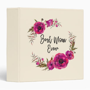 Pink Fuchsia Poppy Wreath  Best Mom Ever 3 Ring Binder