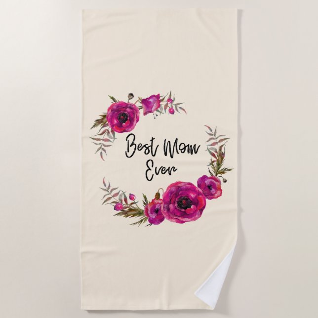 Pink Fuchsia Poppy Wreath  Best Mom Ever Beach Towel (Front)