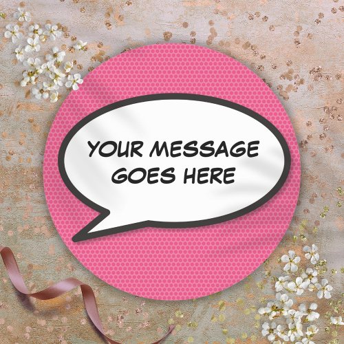 Pink Fun Personalized Speech Bubble Classic Round Sticker