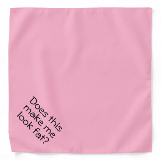 Pink Funny Dog Bandana Does This Make Me Look Fat?