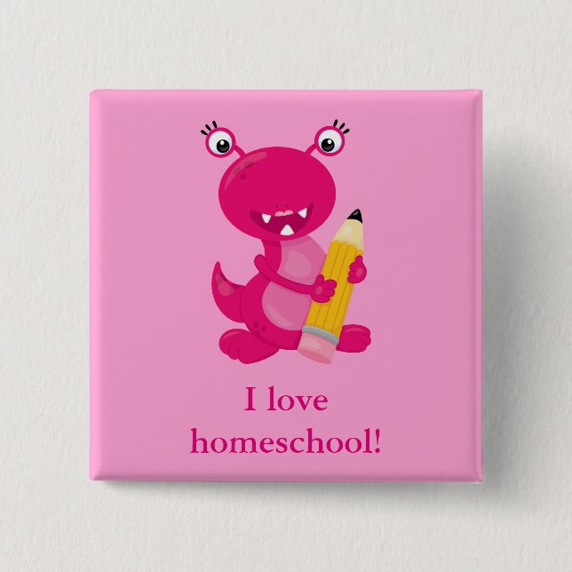 Pink funny homeschool monster button (Front)