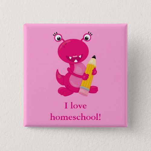 Pink funny homeschool monster button