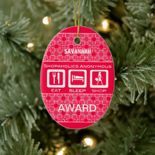 Pink Funny Shopaholic Eat Sleep Shop Award Ceramic Ornament