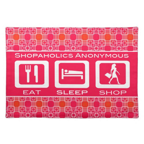 Pink Funny Shopaholic Eat Sleep Shop Award Cloth Placemat