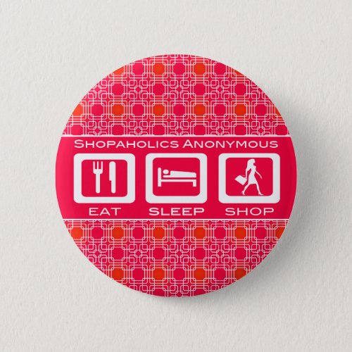 Pink Funny Shopaholic Eat Sleep Shop Award Pinback Button