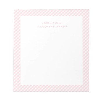 Pink Gingham Sweet Simple Personalized Notepad by LeaDelaverisDesign at Zazzle