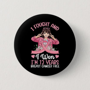 Pink Girl I Fought And I Won I'm 12 Years Breast C Button