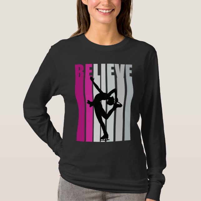 Pink Girls Believe Ice Skating Motivational Ice Sk T-Shirt (Front)