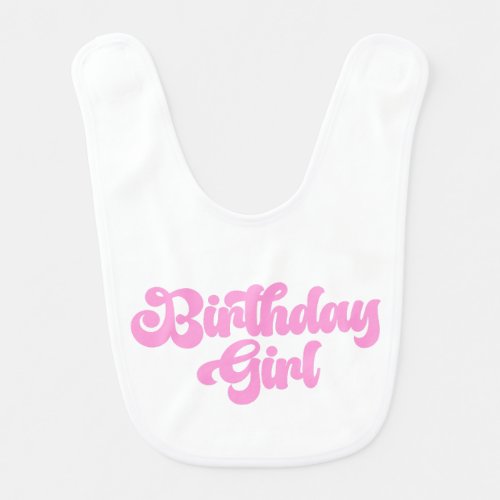 Pink Girly Birthday Girl 1st First Birthday Baby Bib