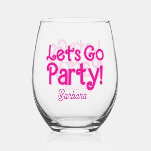 Pink Girly Lets Go Party Bach Bash Stemless Wine Glass