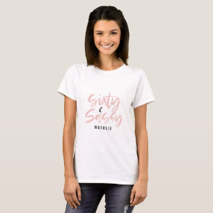 Pink girly script chic sixty & sassy 60th birthday T-Shirt