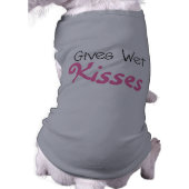 Pink Gives Wet Kisses Dog t-shirts (Back)