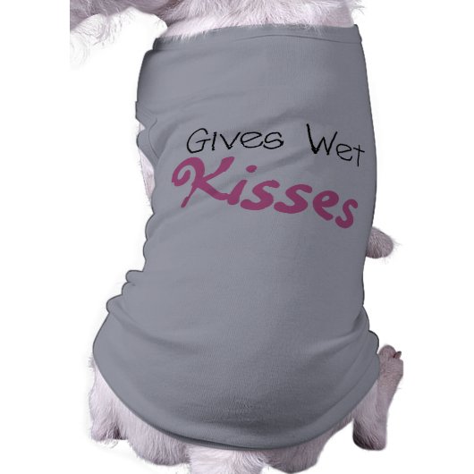 Pink Gives Wet Kisses Dog t-shirts (Back)