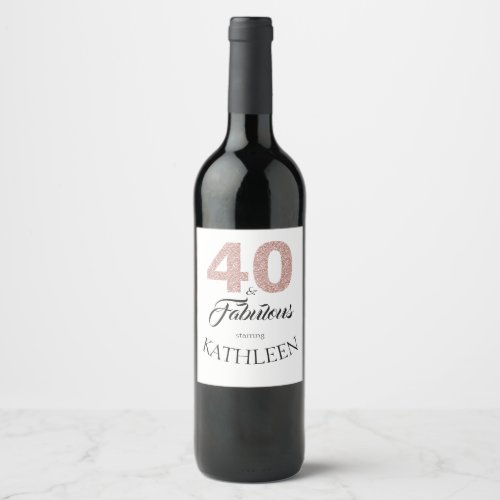 Pink Glitter 40 and Fabulous 40th Birthday Party Wine Label