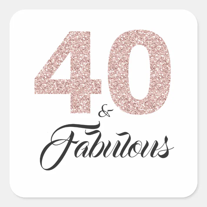 Pink Glitter 40 And Fabulous 40th Birthday Square Sticker Zazzle Com