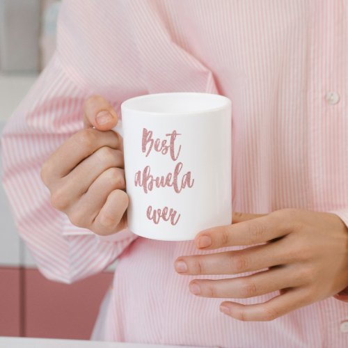 Pink Glitter Calligraphy Best Abuela Ever Coffee Mug