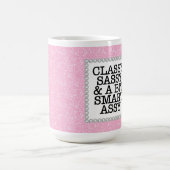 Pink Glitter Classy Sassy and a Bit Smart Assy Mug (Center)