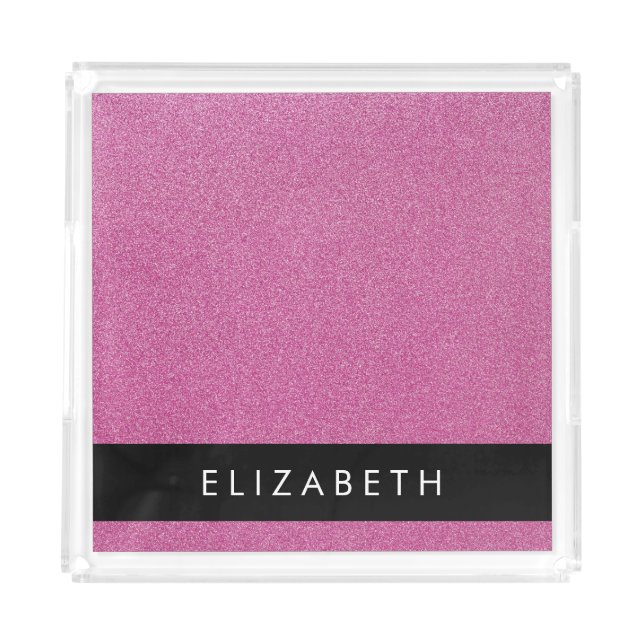 Pink Glitter, Glitter Background, Your Name Acrylic Tray (Front)