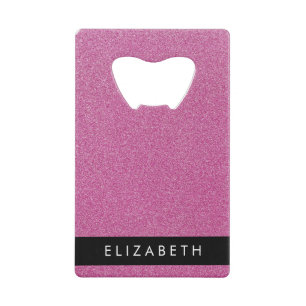 Pink Glitter, Glitter Background, Your Name Credit Card Bottle Opener