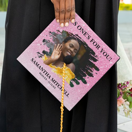 Pink Glitter In Honor of Photo Tribute Graduation  Graduation Cap Topper