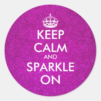 Pink Glitter Keep Calm And Sparkle On Stickers by keepcalmmaker at Zazzle