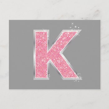 Pink Glitter Letter K Postcard by peacefuldreams at Zazzle