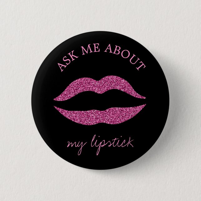 Pink glitter lips print black ask me promotional pinback button (Front)