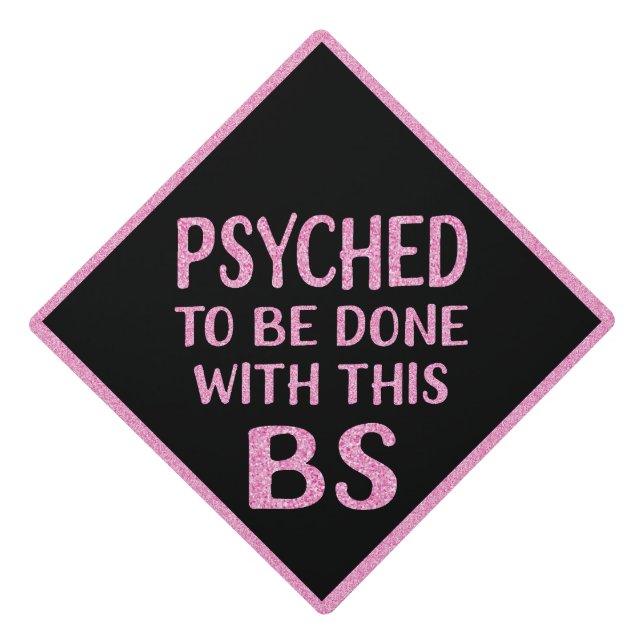 Pink Glitter Psychology Psyched BS Graduation Graduation Cap Topper (Front)