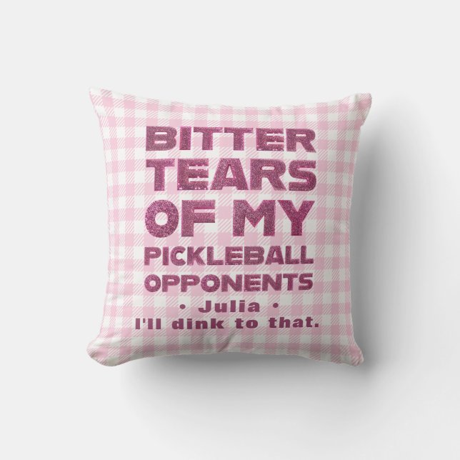 Pink Glitter Tears of My Pickleball Opponents Throw Pillow (Front)