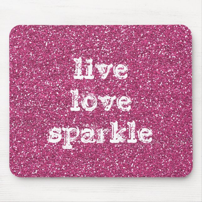 Pink Glitter with Live Love Sparkle Quote Mouse Pad (Front)