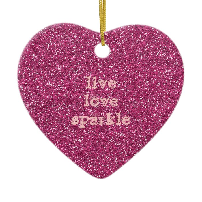 Pink Glitter with Live Love Sparkle Quote Christmas Ornament