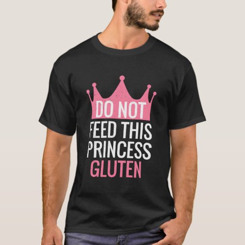 Pink Gluten Free Design Funny Gluten Free Princess T_Shirt