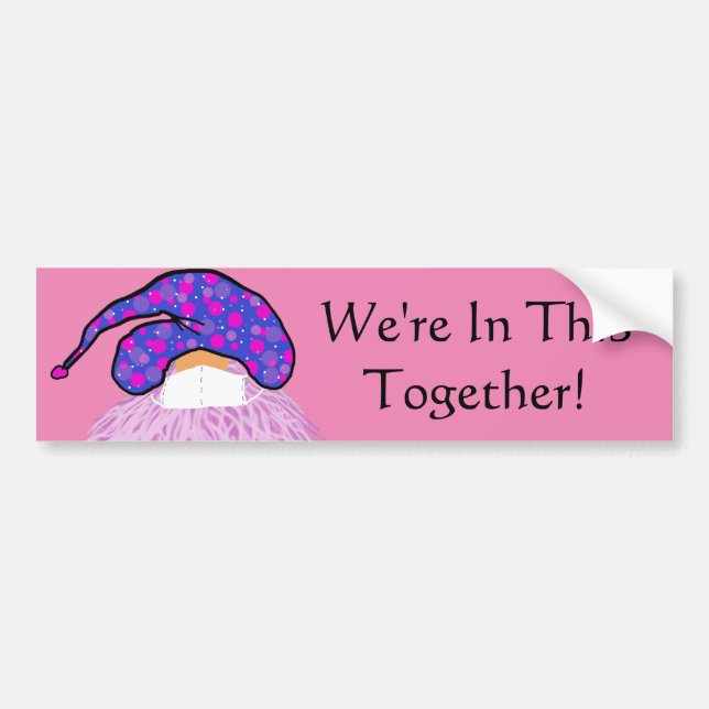 Pink Gnome Face & Mask: In This Together Bumper Sticker (Front)