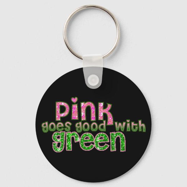 Pink Goes With Green Keychain (Front)
