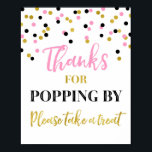 Pink Gold Black Confetti Thanks Popping By Sign<br><div class="desc">Thanks for popping by popcorn bar sign for baby shower,  bridal shower,  birthday party or wedding in a pink,  black and gold confetti pattern.</div>