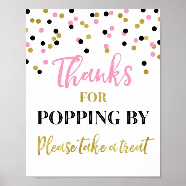 Pink Gold Black Confetti Thanks Popping By Sign (Front)