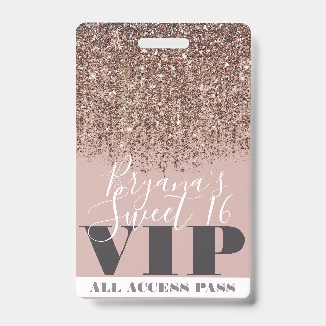 Pink Gold Bronze Glitter Glam Sweet 16 VIP Pass Badge (Front)