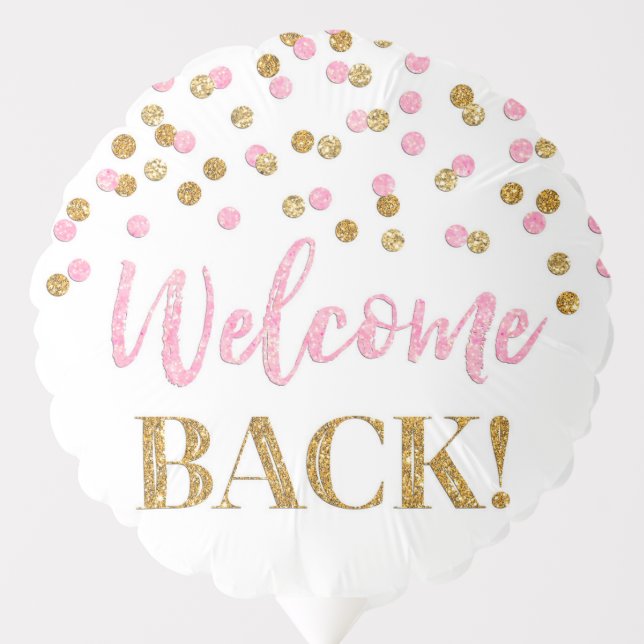 Pink Gold Confetti Welcome Back Balloon (Front)