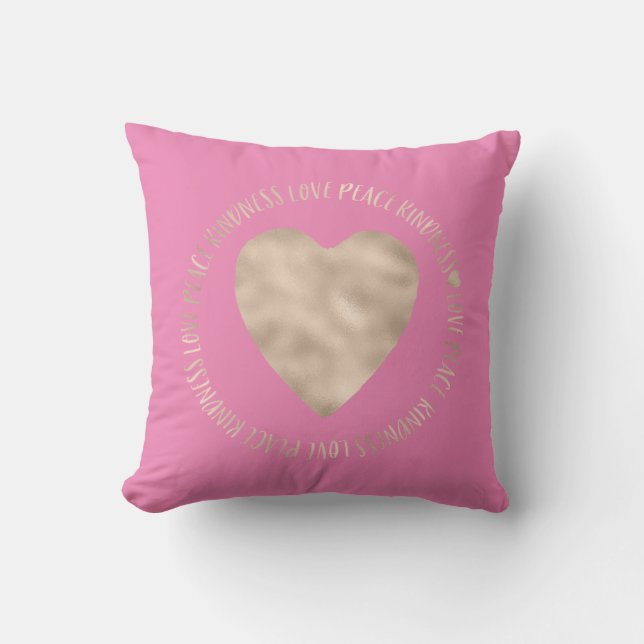 Pink Gold Love Peace Kindness Heart inspirational Throw Pillow (Front)