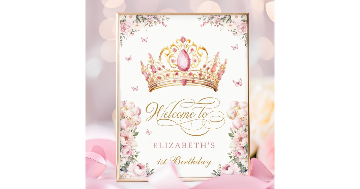 Pink Gold Princess Crown 1st Birthday Welcome Poster | Zazzle