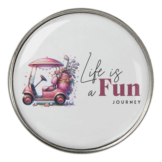 Pink Golf Cart - Life is a Fun Journey Golf Ball Marker (Front)